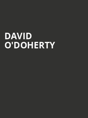 David O'Doherty at Union Chapel